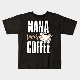 Nana Loves Coffee Kids T-Shirt